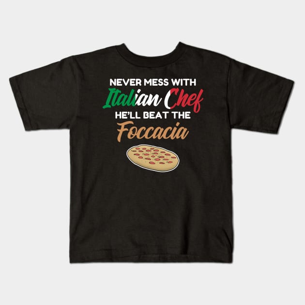 Chef Gift Italian Chefs Beat The Foccacia funny Kids T-Shirt by Mesyo